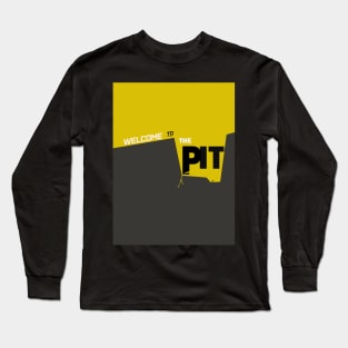 Welcome To The Pit Long Sleeve T-Shirt